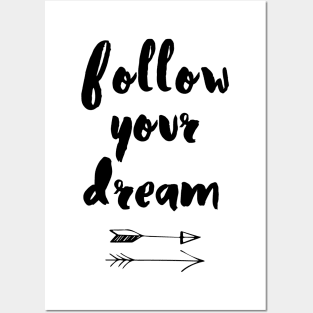 Follow Your Dream Posters and Art